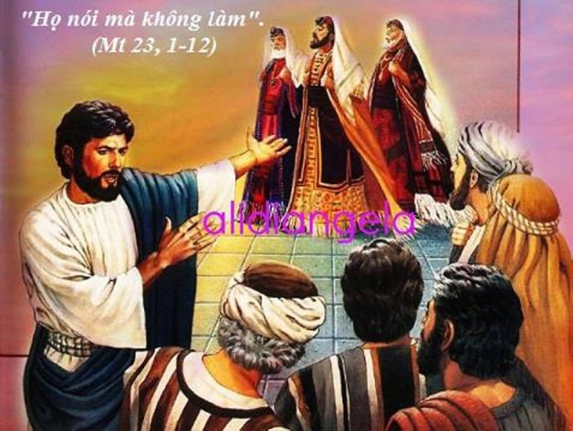 LỜI CHÚA THỨ BẢY TUẦN XX THƯỜNG NIÊN NĂM LẺ (26/8/2017) – (Mt 23, 1-12)