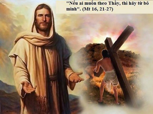 LỜI CHÚA CHÚA NHẬT XXII THƯỜNG NIEN NĂM A (03/9/2017) – (Mt 16, 21-27)