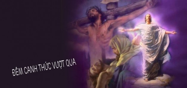 THỨ BẢY TUẦN THÁNH CANH THỨC VƯỢT QUA 31/3/2018.