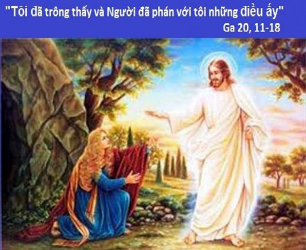 LỜI CHÚA THỨ BA TUẦN BÁT NHẬT PHỤC SINH 2018 (02/4/2018) – (Ga 20, 11-18)
