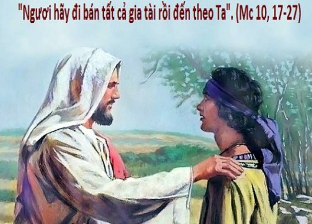 LỜI CHÚA CHÚA NHẬT XXVIII THƯỜNG NIÊN NĂM B (14/10/2018) – (Mc 10, 17-27) – THÁNG MÂN CÔI KÍNH ĐỨC MẸ.