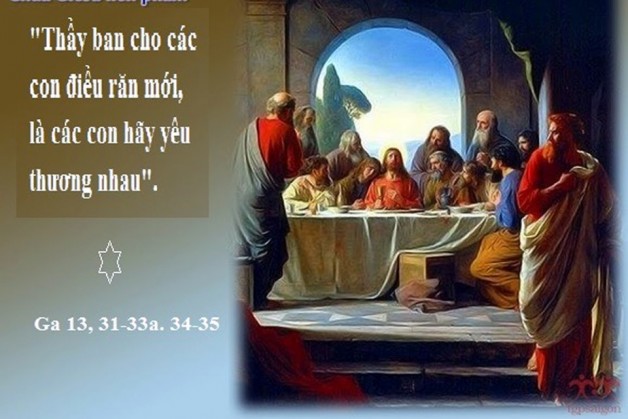 LỜI CHÚA CHÚA NHẬT TUẦN V PHỤC SINH NĂM C (19/5/2019) – (Ga 13, 31-33a. 34-35) – THÁNG HOA KÍNH ĐỨC MẸ