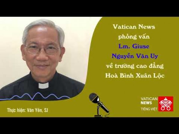 Vatican News phỏng vấn cha Giuse Nguyễn Văn Uy