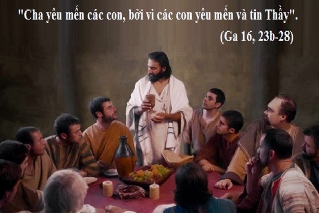 LỜI CHÚA THỨ BẢY TUẦN VI PHỤC SINH NĂM LẺ (01/6/2019) – (Ga 16, 23b-28) – THÁNG THÁNH TÂM CHÚA GIÊSU