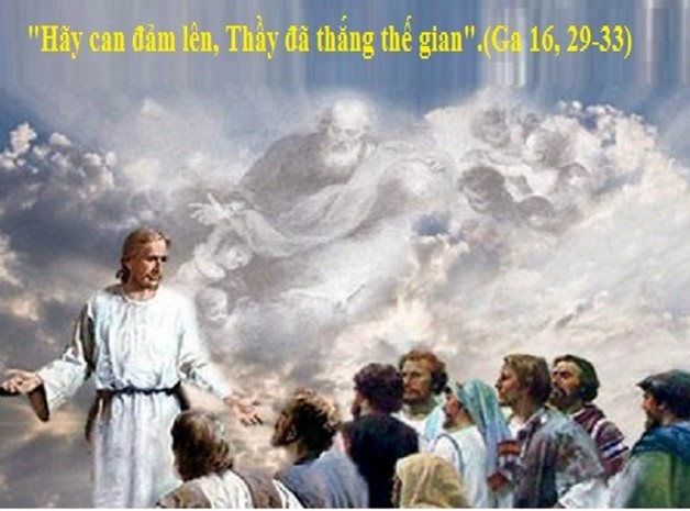 LỜI CHÚA THỨ HAI SAU LỄ CHÚA LÊN TRỜI 2019 (03/6/2019) – (Ga 16, 29-33) – TUẦN CỬU NHẬT KÍNH CHÚA THÁNH THẦN