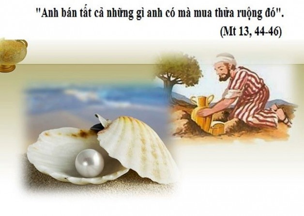 LỜI CHÚA THỨ TƯ TUẦN XVII THƯỜNG NIÊN NÄ‚M LẺ (31/7/2019) – (Mt 13, 44-46) – DỤ NGÔN KHO BÃU VÀ NGỌC QUÃ.