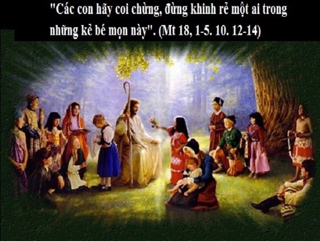 LỜI CHÚA THỨ BA TUẦN XIX THƯỜNG NIÊN NĂM LẺ (13/8/2019) – (Mt 18, 1-5. 10. 12-14)