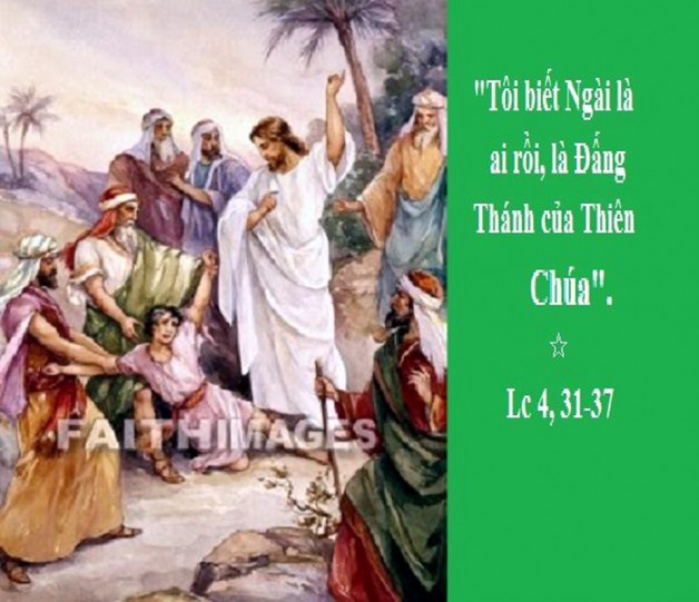 LỜI CHÚA THỨ BA TUẦN XXII THƯỜNG NIÊN NĂM LẺ (03/9/2019) – (Lc 4, 31-37)