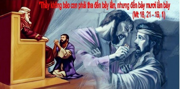 LỜI CHÚA THỨ NĂM TUẦN XIX THƯỜNG NIÊN NĂM CHẴN 2020 (13/8/2020) – (Mt 18, 21 – 19, 1) – HÃY THA THỨ CHO NHAU