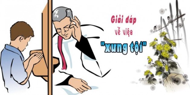 Giải đáp một số thắc mắc về việc “xưng tội”