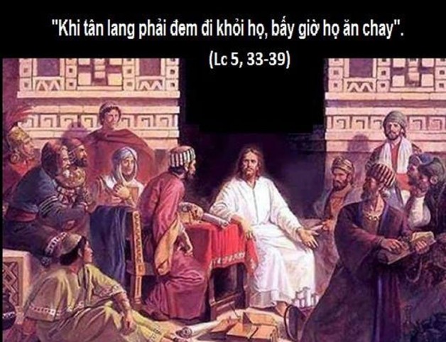 PHÂN TÍCH BÀI TIN MÙNG THỨ SÁU TUẦN XXII THƯỜNG NIÊN NĂM CHẴN (02/9/2016) – (Lc 5, 33-39) – NGÀY QUỐC KHÁNH
