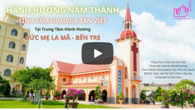CỘNG ĐOÀN GIÁO XỨ TÂN VIỆT HÀNH HƯƠNG NĂM THÁNH 2025 TẠI TRUNG TÂM ĐỨC MẸ LA MÃ – BẾN TRE