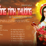 Album Đóa Hồng Tình Thương (Imprimitur) – Sr. Teresa | Mừng Kính Thánh Nữ Teresa Hài Đồng Giêsu