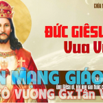 Lễ Chúa Kitô Vua Vũ Trụ – Bổn mạng Giáo họ Kitô Vương – Giáo xứ Tân Việt