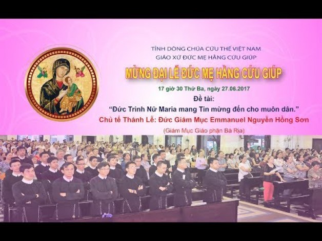 Thánh lễ Mừng Đại Lễ Đức Mẹ Hằng Cứu Giúp–Tinh Dòng Chúa Cứu Thế Việt Nam