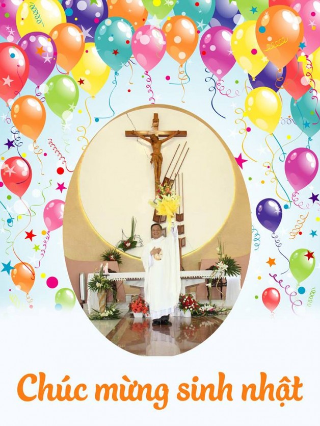 TÂN VIỆT VUI MỪNG BÊN CHA XỨ – HAPPY BIRTHDAY FATHER !!