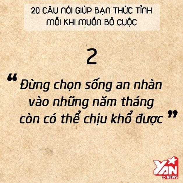 Những câu nói đơn giản sẽ khiến bạn thức tỉnh mỗi khi muốn bỏ cuộc