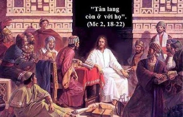 LỜI CHÚA THỨ HAI TUẦN II THƯỜNG NIÊN NĂM CHẴN (15/01/2018) – (Mc 2, 18-22)