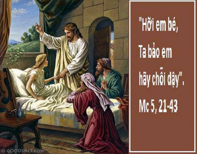 LỜI CHÚA CHUÁ NHẬT XIII THƯỜNG NIÊN NĂM B (01/7/2018) – (Mc 5, 21-43 hoặc 21-24. 35-43)