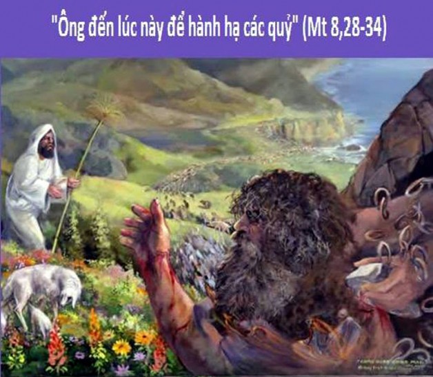 LỜI CHÚA THỨ TƯ TUẦN XIII THƯỜNG NIÊN NĂM CHẴN (04/7/2018) – (Mt 8, 28-34)
