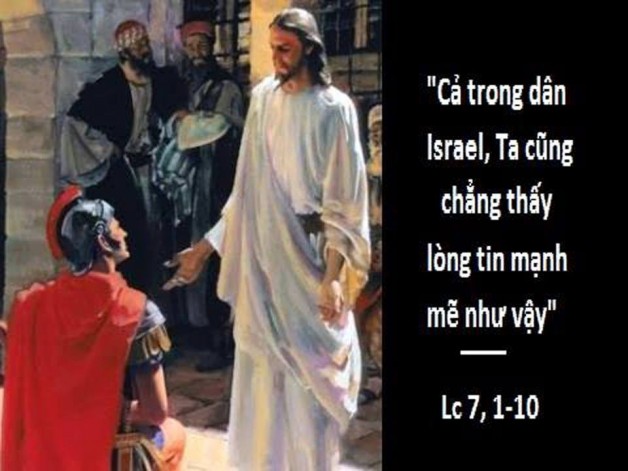 LỜI CHÚA THỨ HAI TUẦN XXIV THƯỜNG NIÊN NĂM CHẴN (17/9/2018) – (Lc 7, 1-10)