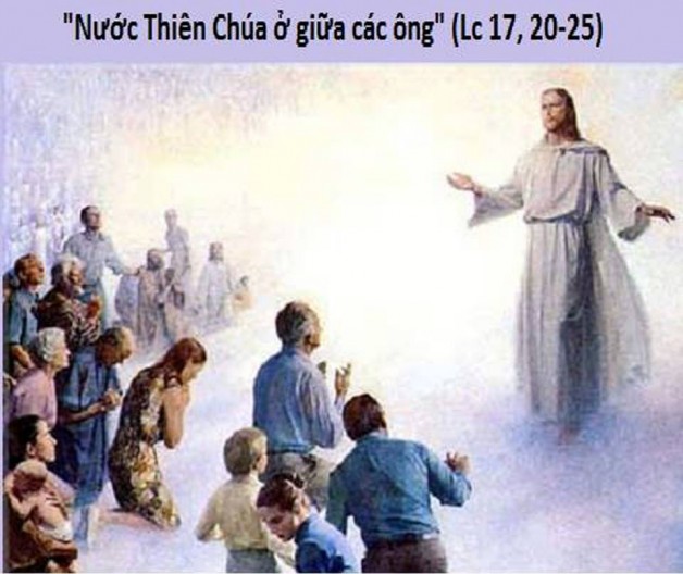 LỜI CHÚA THỨ NĂM TUẦN XXXII THƯỜNG NIÊN NĂM CHẴN (15/11/2018) – (Lc 17, 20-25) – THÁNG CẦU CHO CÁC LINH HỒN