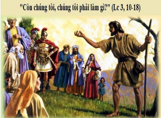 LỜI CHÚA CHÚA NHẬT TUẦN III MÙA VỌNG NĂM C (16/12/2019) – (Lc 3, 10-18)