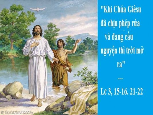 LỜI CHÚA CHÚA NHẬT I MÙA THƯỜNG NIÊN NĂM C (13/01/2019) – (Lc 3, 15-16. 21-22) CHÚA GIÊSU CHỊU PHÉP RỬA