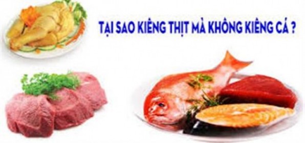 TẠI SAO KIÊNG THỊT MÀ KHÔNG KIÊNG CÁ?