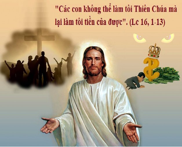 LỜI CHÚA CHÚA NHẬT XXV THƯỜNG NIÊN NĂM C (22/9/2019) – (Lc 16, 10-13 hoặc 1-13) – DỤ NGÔN NGƯỜI QUẢN GIA BẤT LƯƠNG.