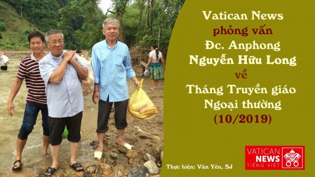 Phỏng vấn Đc. Anphong Nguyễn Hữu Long về Tháng Truyền giáo Ngoại thường