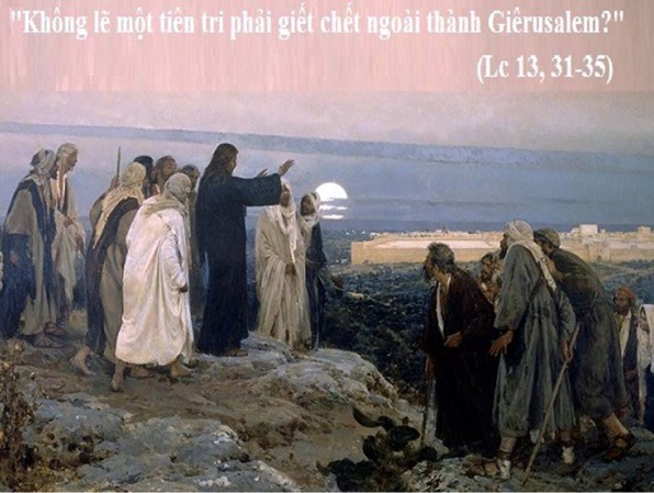 LỜI CHÚA THỨ NĂM TUẦN XXX THƯỜNG NIÊN NĂM LẺ (31/10/2019) – (Lc 13, 31- 35) – KẾT THÚC THÁNG MÂN CÔI