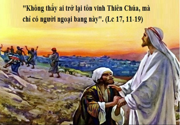 LỜI CHÚA THỨ TƯ TUẦN XXXII THƯỜNG NIÊN NĂM LẺ (13/11/2019) – (Lc 17, 11-19) – THÁNG CẦU CHO CÁC LINH HỒN LỄ THÁNH FRANCES XAVIER CABRINI, Đồng trinh – Lễ Nhớ.
