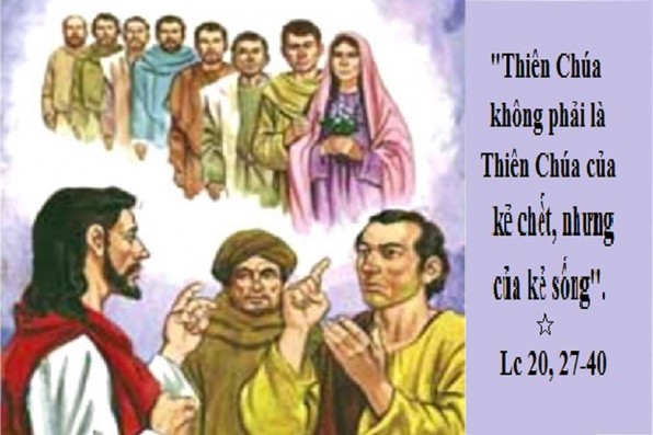 LỜI CHÚA THỨ BẢY TUẦN XXXIII THƯỜNG NIÊN NĂM LẺ (23/11/2019) – (Lc 20, 27- 40) – THÁNG CẦU CHO CÁC LINH HỒN