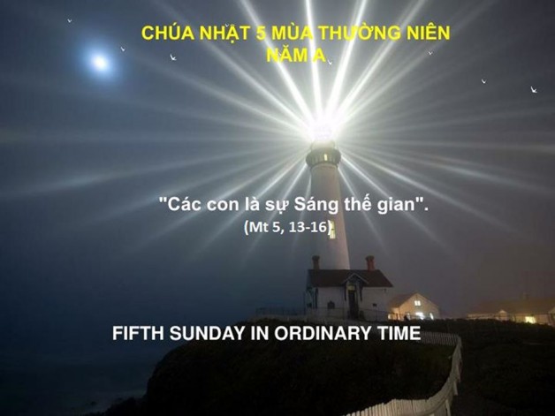 LỜI CHÚA CHÚA NHẬT V THƯỜNG NIÊN NÄ‚M A (09/02/2020) – (Mt 5, 13 – 16)