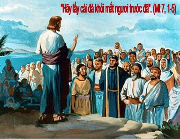 LỜI CHÚA THỨ HAI TUẦN XII THƯỜNG NIÊN NĂM CHẴN 2020 (22/6/2020) – (Mt 7, 1 – 5) – THÁNG THÁNH TÂM CHUA GIÊSU.