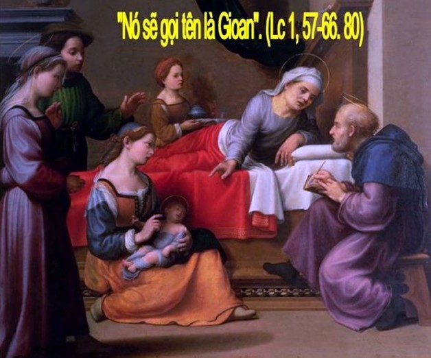 LỜI CHÚA THỨ TƯ TUẦN XII THƯỜNG NIÊN NĂM CHẴN 2020 LỄ SINH NHẬT THÁNH GIOAN TẢY GIẢ – Lễ chính ngày – Lễ trọng (24/6/2020) – (Lc 1, 57 – 66. 80) – THÁNG THÁNH TÂM CHÚA GIÊSU