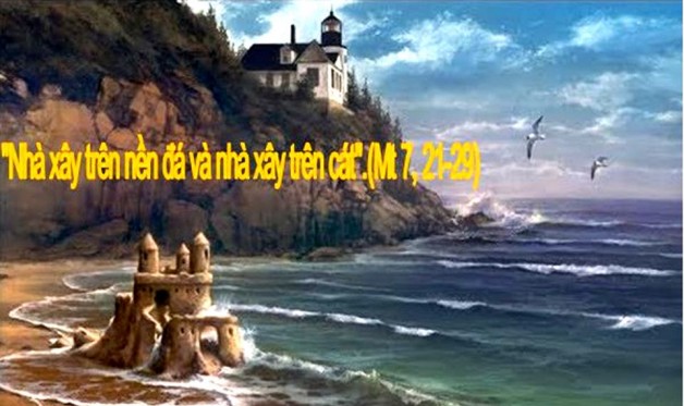 LỜI CHÚA THỨ NĂM TUẦN XII THƯỜNG NIÊN NĂM CHẴN 2020 (25/6/2020) – (Mt 7, 21- 29) – THÁNG THÁNH TÂM CHÚA GIÊSU