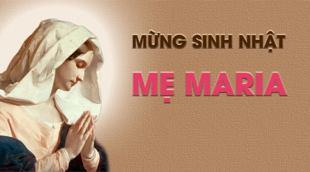 SINH NHẬT ĐỨC TRINH NỮ MARIA