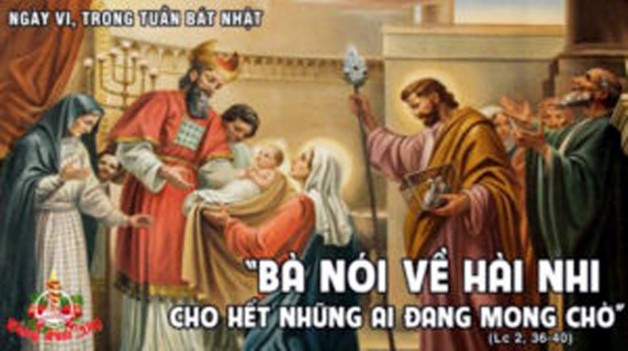 LỜI CHÚA THỨ TƯ BÁT NHẬT GIÁNG SINH NĂM B 2020 (30/12/2020) – (Lc 2, 36-40) – Ngày thứ VI trong TUẦN BÁT NHẬT GIÁNG SINH