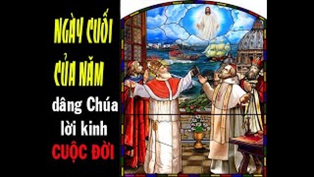 NGÀY CUỐI CỦA NĂM DÂNG CHÚA LỜI KINH CUỘC ĐỜI
