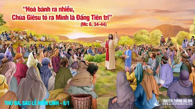 LỜI CHÚA THỨ BA SAU LỄ HIỄN LINH 2021 (05/01/2021) – (Mc 6, 34-44) – PHÉP LẠ HÓA BÁNH RA NHIỀU LẦN THỨ I