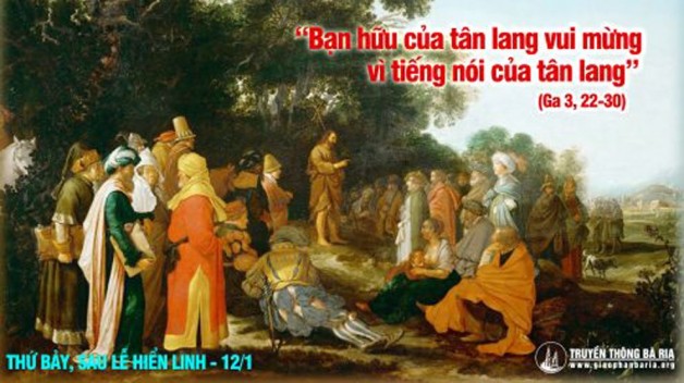 LỜI CHÚA THỨ BẢY SAU LỄ HIỂN LINH 2021 (09/01/2021) – (Ga 3, 22-30) – LỜI CHỨNG CUỐI CÙNG CỦA ÔNG GIOAN.