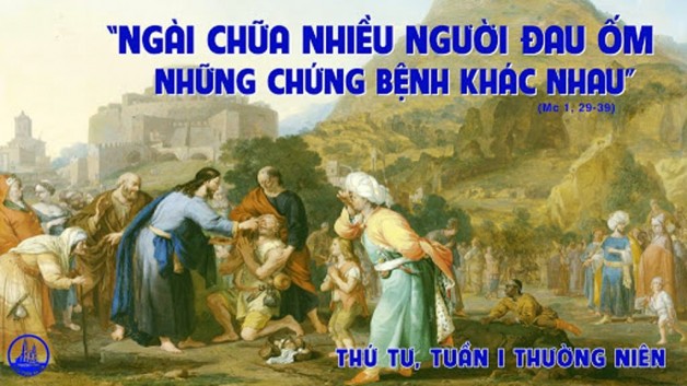 LỜI CHÚA THỨ TƯ TUẦN I MÙA THƯỜNG NIÊN NĂM B 2021 (13/01/2021) – (Mc 1, 29-39)
