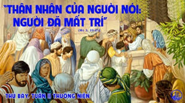 LỜI CHÚA THỨ BẢY TUẦN II THƯỜNG NIÊN NĂM LẺ 2021 (23/01/2021) – (Mc 3, 20-21) – TUẦN LỄ CẦU NGUYỆN CHO SỰ HIỆP NHẤT CÁC KITÔ HỮU.