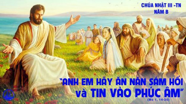 LỜI CHÚA CHÚA NHẬT III THƯỜNG NIÊN NĂM B 2021 (24/01/2021) – (Mc 1, 14-20)