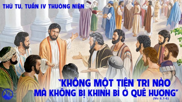 LỜI CHÚA THỨ TƯ TUẦN IV THƯỜNG NIÊN NĂM LẺ 2021 (03/02/2021) – (Mc 6, 1-6) – ĐỨC GIÊSU VỀ THĂM QUÊ HƯƠNG NADARET