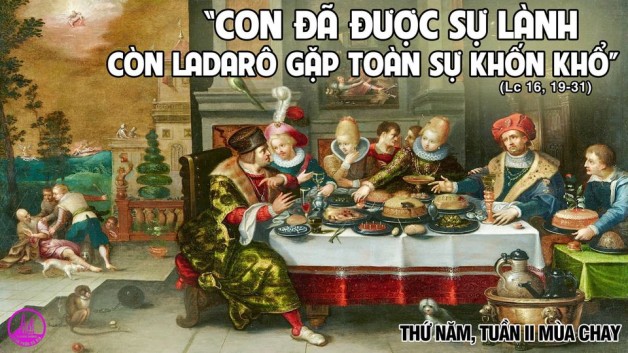 LỜI CHÚA THỨ NĂM TUẦN II MÙA CHAY 2021 (04/3/2021) – (Lc 16, 19-31) – THÁNG KÍNH THÁNH GIUSE DỤ NGÔN PHÚ HỘ VÀ LADARÔ