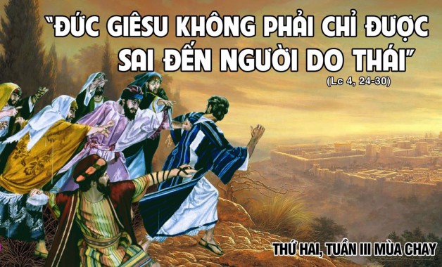 LỜI CHÚA THỨ HAI TUẦN III MÙA CHAY NĂM LẺ 2021 (08/3/2021) – (Lc 4, 24-30) – THÁNG KÍNH THÁNH GIUSE