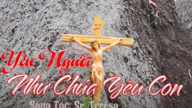 YÊU NGƯỜI NHƯ CHÚA YÊU CON